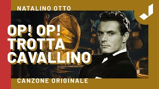 Natalino Otto - Op! Op! Trotta cavallino