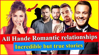 All Hande Ercel romantic relationships, Rumors and facts, Incredible but true stories 😮💔