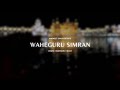 Waheguru Simran | Harneet Singh Sethi