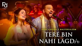 Tere Bin Nahi Lagda | Sonu Kakkar X Master Saleem | Live Sufi Performance | Nusrat Fateh Ali Khan