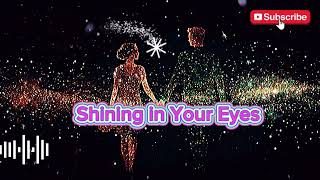 Shining in Your Eyes – Official Lyric Video | เพลงป๊อปโรแมนติกสุดหวาน