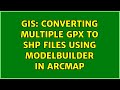 GIS: Converting multiple GPX to SHP files using ModelBuilder in ArcMap