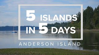 5 Islands in 5 Days: Anderson Island