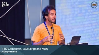 Tiny Computers, JavaScript and MIDI - George Mandis