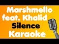 Marshmello • Silence (feat. Khalid) • Karaoke