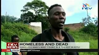 Homeless man's body found in a thicket in Kitui