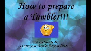 How to prepare a Tumbler ! - english