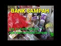 BANK SAMPAH bagian-1 (Pengertian dan Manfaat Bank Sampah)