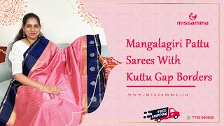 Mangalagiri Pattu Sarees with Kuttu Gap Borders | Latest Collection | @Missamma_Handlooms | Book Now