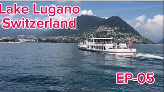 Lake Lugano - Boat Trip -2024 - EP-05