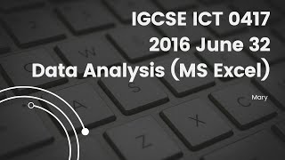 0417 ICT May/June 2016 Paper 32 Data Analysis (MS Excel) Spreadsheet