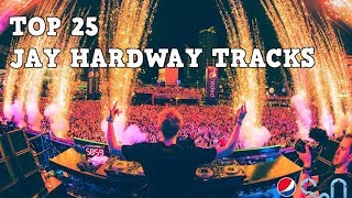 [Top 25] Best Jay Hardway Tracks [2017]
