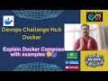 Devops Interview: Docker Series:19: Explain Docker Compose with examples