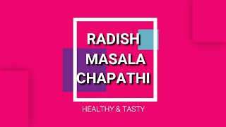 RADISH MASALA CHAPATHI (முள்ளங்கி மசாலா சப்பாதி)