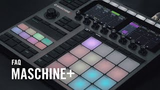 MASCHINE+ Frequently Asked Questions | Native Instruments