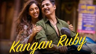 kangan ruby Wala ( from rakshabandhan) Akshay Kumar, himesh reshammiya