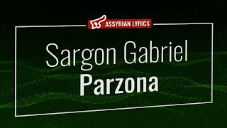 Sargon Gabriel - Parzona [Assyrian Lyrics and English Transliteration] #assyrian #music #lyrics