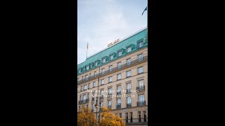 POV: You are staying at the Adlon Kempinski Berlin