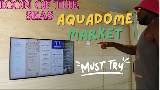 Cruise Vlog | Icon Of The Seas Aquadome Market