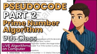 Prime Number Algorithm Explained | Pseudocode | 9th Class | Chapter 7 | Thinkode