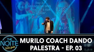 Murilo Coach dando palestra - Ep. 03 | The Noite (09/12/19)