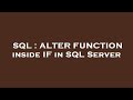 SQL : ALTER FUNCTION inside IF in SQL Server