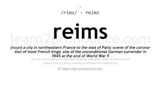 Pronunciation of Reims | Definition of Reims