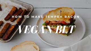 Vegan BLT – How to Make Tempeh Bacon