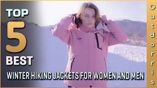 Top 5 Best Winter Hiking Jackets for Women and Men Review [2023]