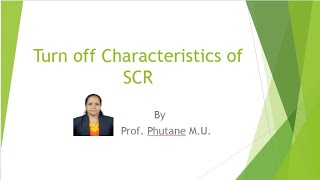 Turn off  characteristics of SCR