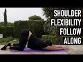 15 Minute Shoulder Flexibility Routine (FOLLOW ALONG)