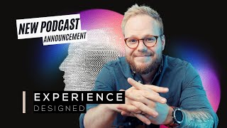 Experience Designed: A Podcast for Growing and Leading Designers, Researchers, and Technologists