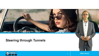 Steering through Tunnels