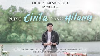 SAFRIL SAHA - PUING CINTA YANG HILANG ( Official Music Video)