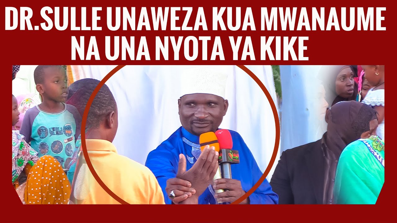 DR.SULLE UNAWEZA KUA MWANAUME NA UNA NYOTA YA KIKE/TAZAMA NYOTA YAKO ...