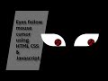 Eyes follow mouse cursor using HTML CSS & Javascript | | CODEZ