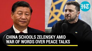 China Hits Back At Zelensky Amid Fight Over Ukraine Peace Talks; 'We Don't Target 3rd Country'