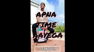Apna Time Ayega (Cajon Cover) |Gully Boy| |Divine|