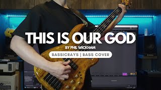 This is Our God | Phil Wickham | Bass Cover (4K)