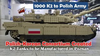 Polish-Korean Consortium | 1000 Tanks K2 to be Manufactured in Poznan