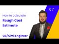 Quantity Surveying | Estimates | Lesson 7 How to Calculate Rough Cost  Estimate? by Engr ilyas khan