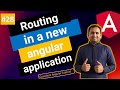 Routing in new angular application | Angular Tutorial
