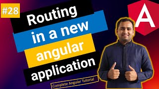 Routing in new angular application | Angular Tutorial