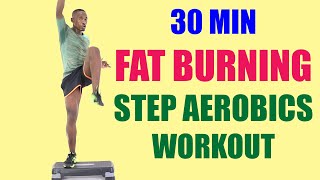 30 Minute Fat Burning Step Aerobics Workout for Weight Loss 🔥 310 Calories 🔥