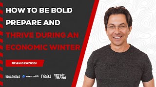 Dean Graziosi Shares How To Thrive During An Economic Winter | Real Estate Disruptors