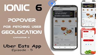 Ionic 6 Popover - fetch user location using Geolocation Capacitor 3 | Uber Eats App 2022 | Ep - 5