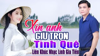 ✔️ VIDEO/MV Xin Anh Giữ Tình Quê Liên Khúc Nhạc Lính Gia Tiến Ngọt Ngào Say Đắm Nhiều Thế Hệ