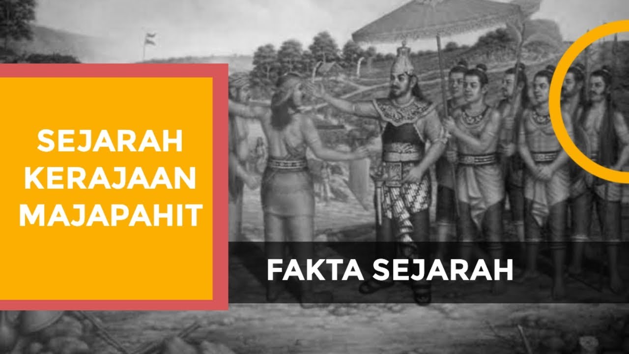 SEJARAH KEKUASAAN KERAJAAN MAJAPAHIT - YouTube