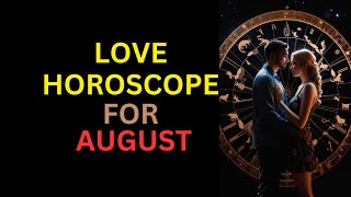 Your Love Horoscope for August 2023: What the Stars Have in Store for Your Zodiac Sign