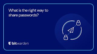 What is the right way to share passwords?